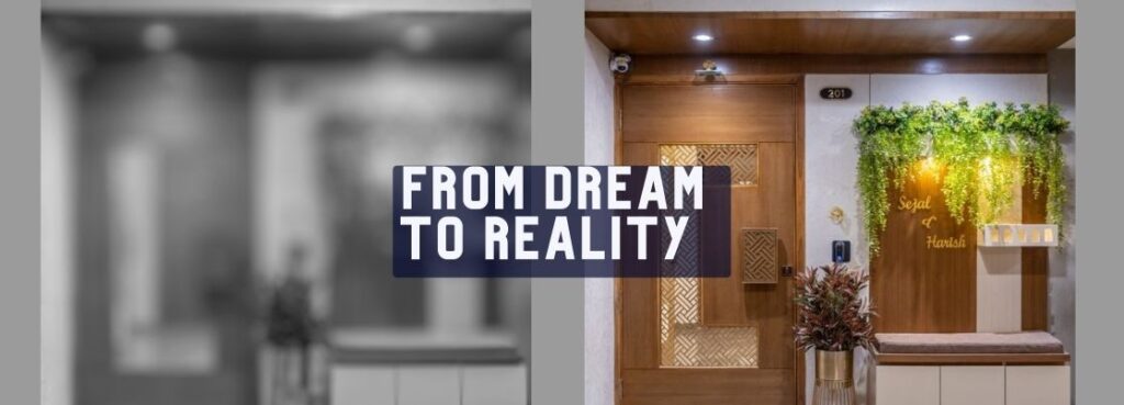 Home Entrance - From Dream to Reality