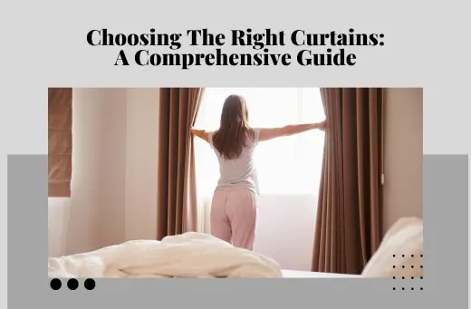 Cover Photo - The Right Curtains a Comprehensive Guide